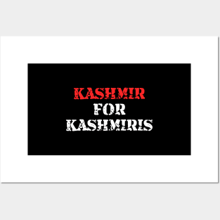 Kashmir For Kashmiris - Go India Go Fight For Freedom Posters and Art
